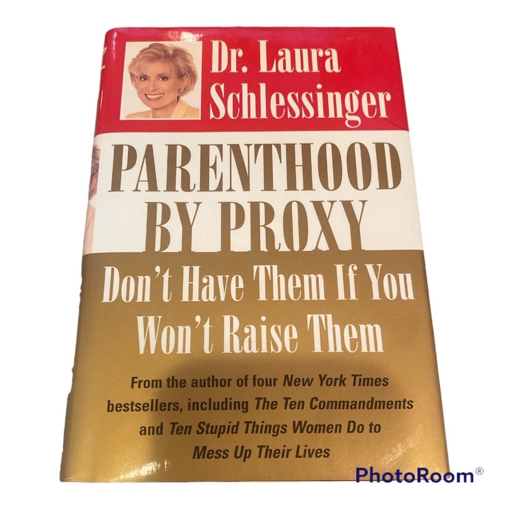 Parenthood by Proxy Hardback Book by Dr. Laura Schlessinger